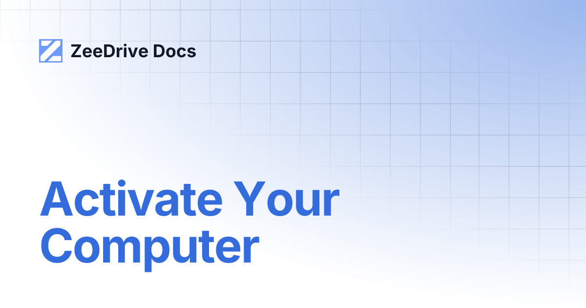 Activate Your Computer | ZeeDrive Docs