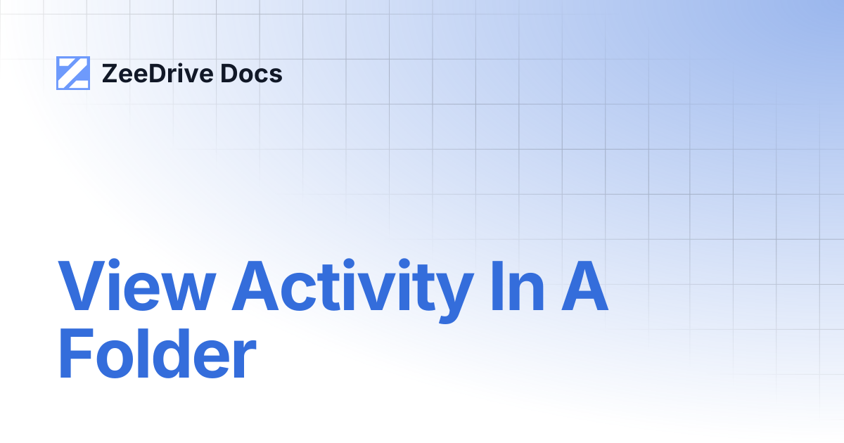 View Activity In A Folder | ZeeDrive Docs