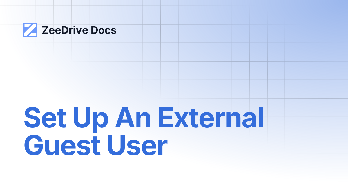 Set Up An External Guest User | ZeeDrive Docs