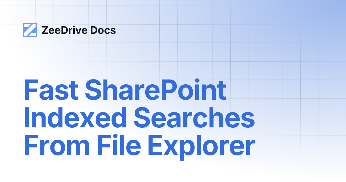 Fast SharePoint Indexed Searches From File Explorer | ZeeDrive Docs