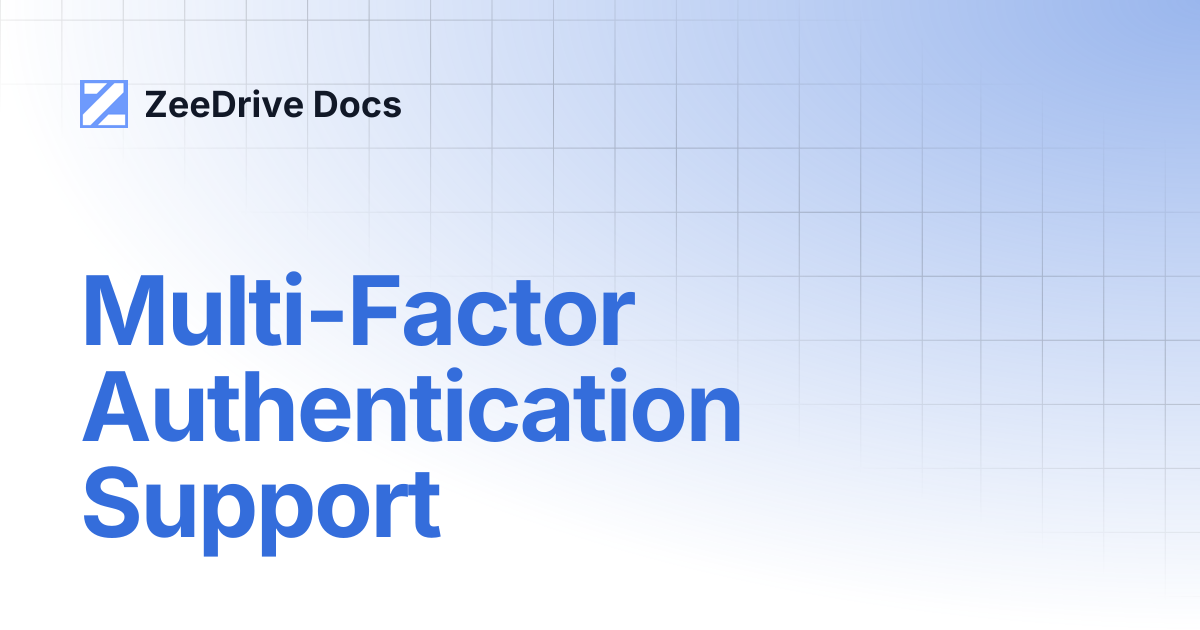 Multi-Factor Authentication Support | ZeeDrive Docs